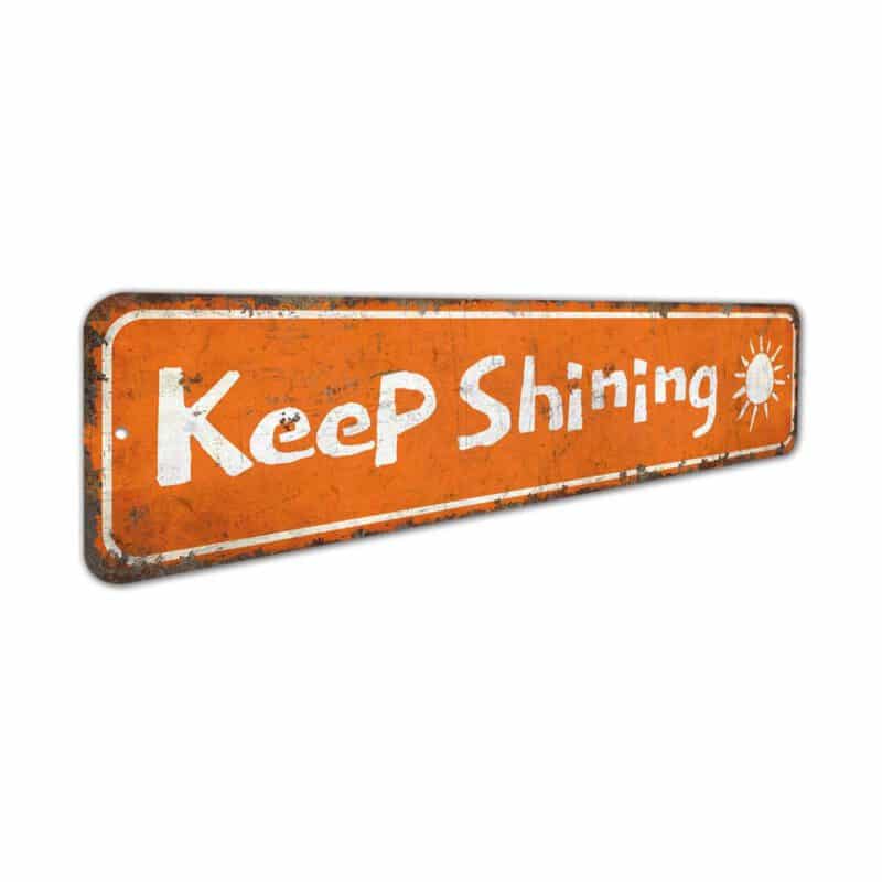 Keep-Shining-Sign-Premium-Quality-Rustic-Metal-Sign-3