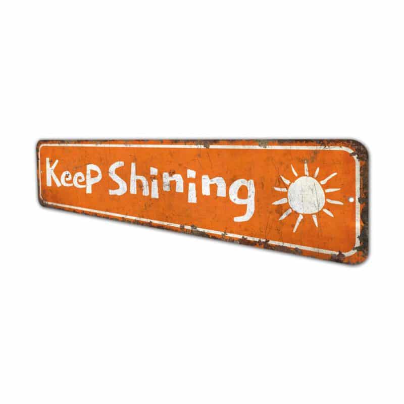 Keep-Shining-Sign-Premium-Quality-Rustic-Metal-Sign-4