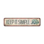 Keep-it-Simple-Sign-Premium-Quality-Rustic-Metal-Sign-2