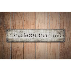 Kiss-Better-Than-I-Cook-Premium-Quality-Rustic-Metal-Sign-Images