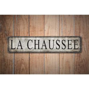 LA-Chaussee-Sign-Custom-Chaussee-Sign-Premium-Quality-Rustic-Metal-Sign-Images