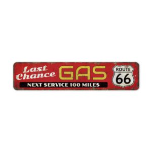 Last-Chance-Gas-Sign-Premium-Quality-Rustic-Metal-Sign-2