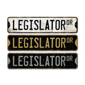 Legislator-Premium-Quality-Rustic-Metal-Sign-2