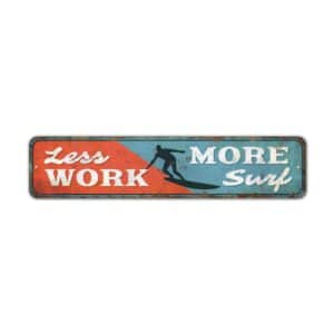 Less-Work-More-Surf-Premium-Quality-Rustic-Metal-Sign-2