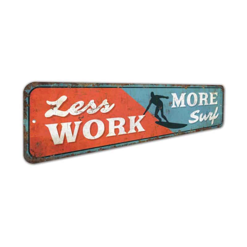 Less-Work-More-Surf-Premium-Quality-Rustic-Metal-Sign-3