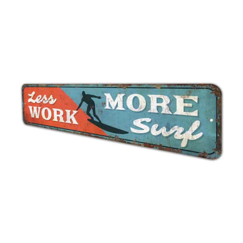 Less-Work-More-Surf-Premium-Quality-Rustic-Metal-Sign-4