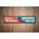 Less-Work-More-Surf-Premium-Quality-Rustic-Metal-Sign-Images