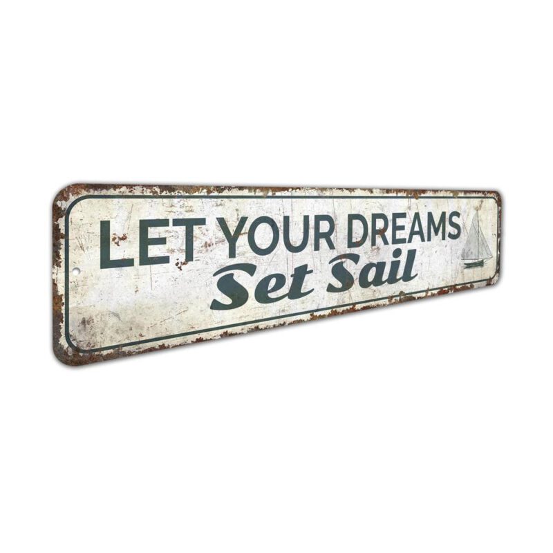 Let-Your-Dreams-Set-Sail-Premium-Quality-Rustic-Metal-Sign-3