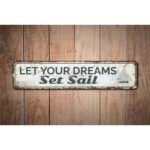 Let-Your-Dreams-Set-Sail-Premium-Quality-Rustic-Metal-Sign-Images