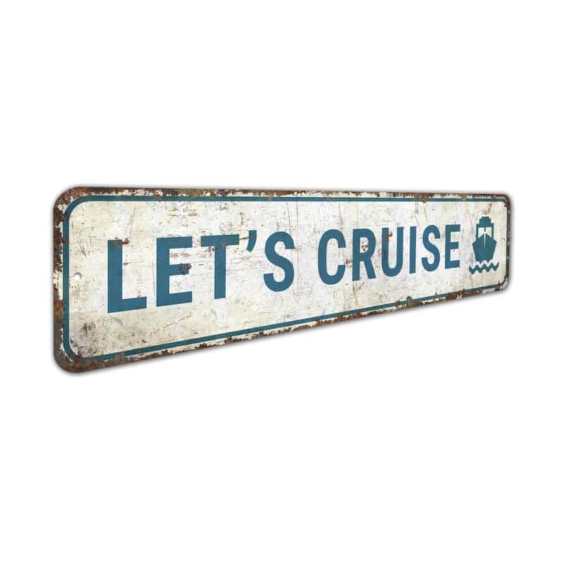 Lets-Cruise-Sign-Premium-Quality-Rustic-Metal-Sign-3