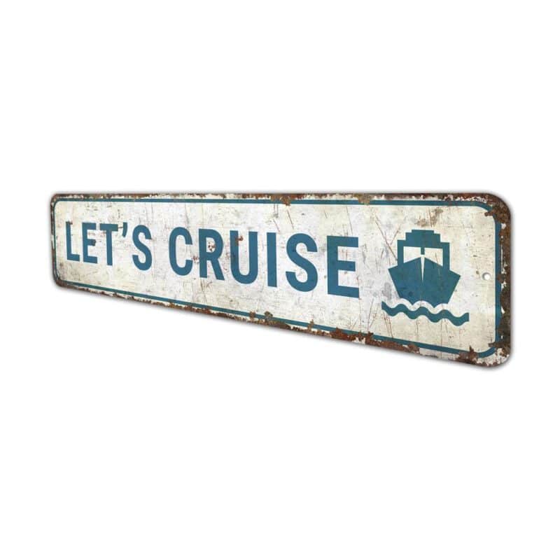 Lets-Cruise-Sign-Premium-Quality-Rustic-Metal-Sign-4