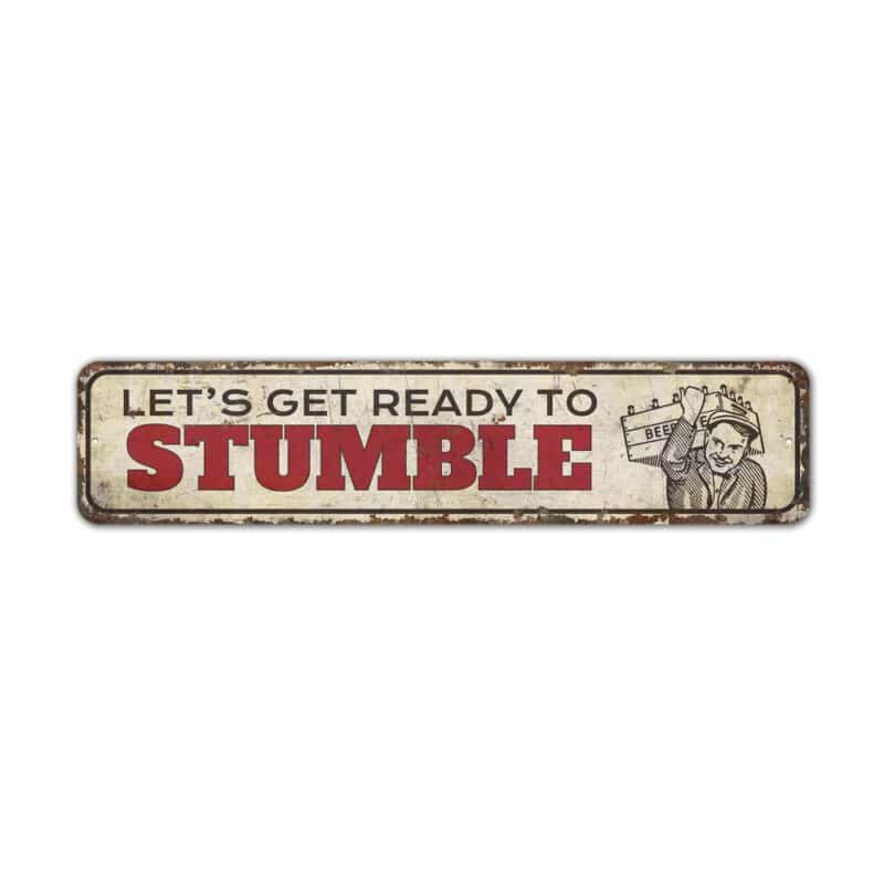 Lets-Get-Ready-To-Stumble-Sign-Premium-Quality-Rustic-Metal-Sign-2