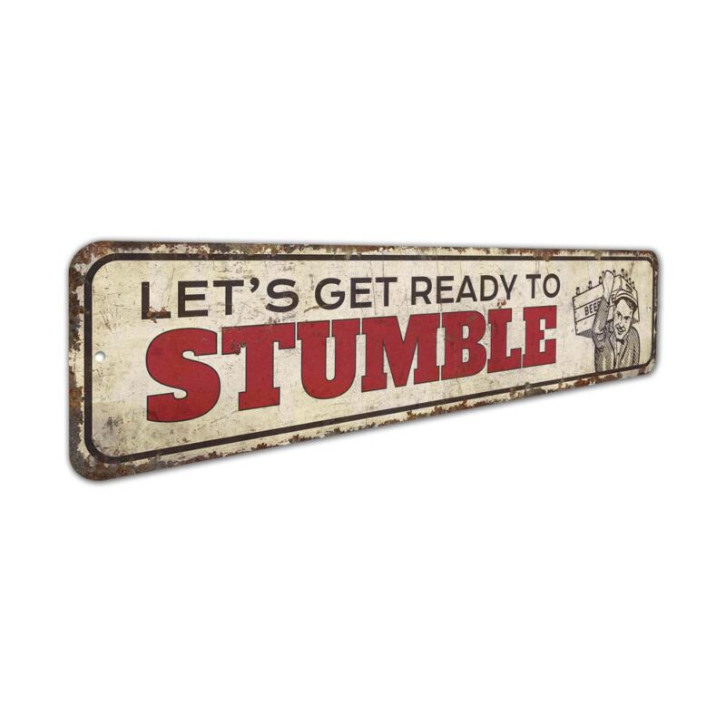 Lets-Get-Ready-To-Stumble-Sign-Premium-Quality-Rustic-Metal-Sign-3