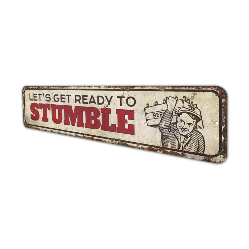 Lets-Get-Ready-To-Stumble-Sign-Premium-Quality-Rustic-Metal-Sign-4