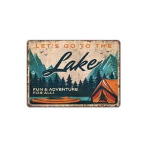 Lets-Go-To-Lake-Sign-Premium-Quality-Rustic-Metal-Sign-2