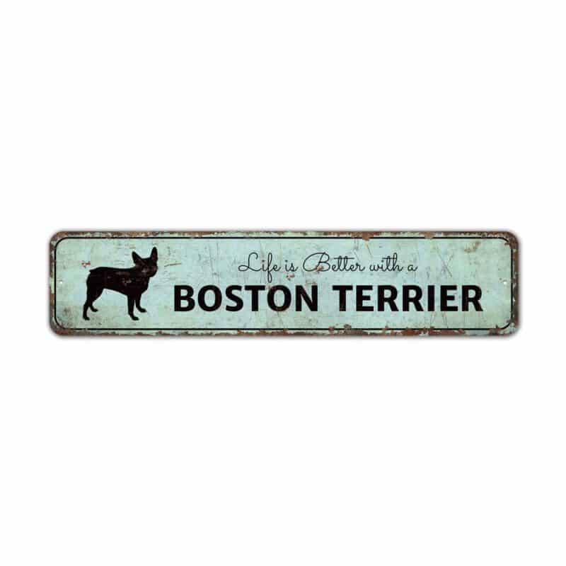 Life-is-Better-With-a-Boston-Terrier-Premium-Quality-Rustic-Metal-Sign-2