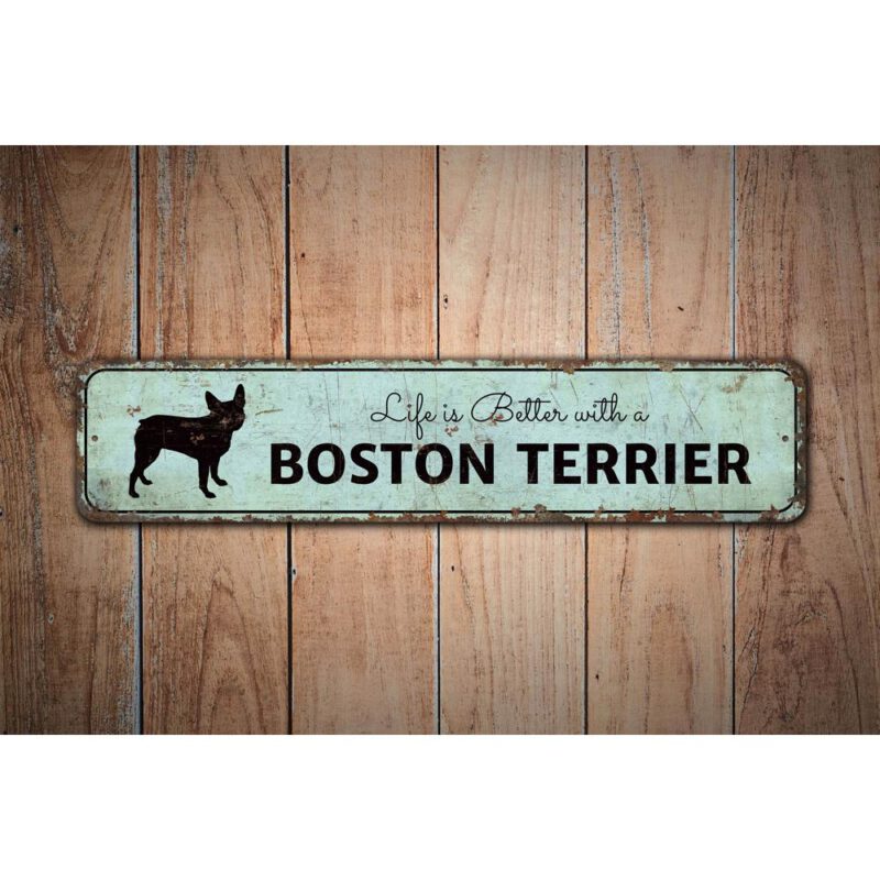 Life-is-Better-With-a-Boston-Terrier-Premium-Quality-Rustic-Metal-Sign-Images