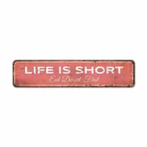 Life-is-Short-Sign-Premium-Quality-Rustic-Metal-Sign-2