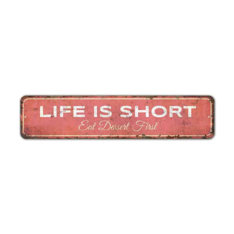 Life-is-Short-Sign-Premium-Quality-Rustic-Metal-Sign-2