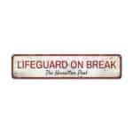 Lifeguard-on-Break-Premium-Quality-Rustic-Metal-Sign-2