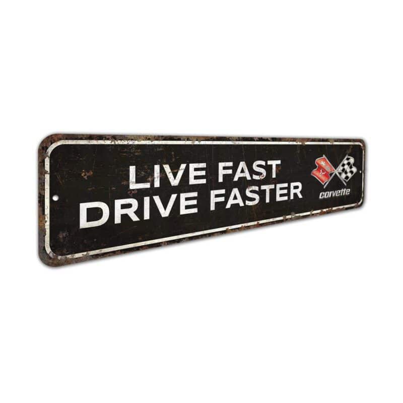 Live-Fast-Drive-Faster-Premium-Quality-Rustic-Metal-Sign-3