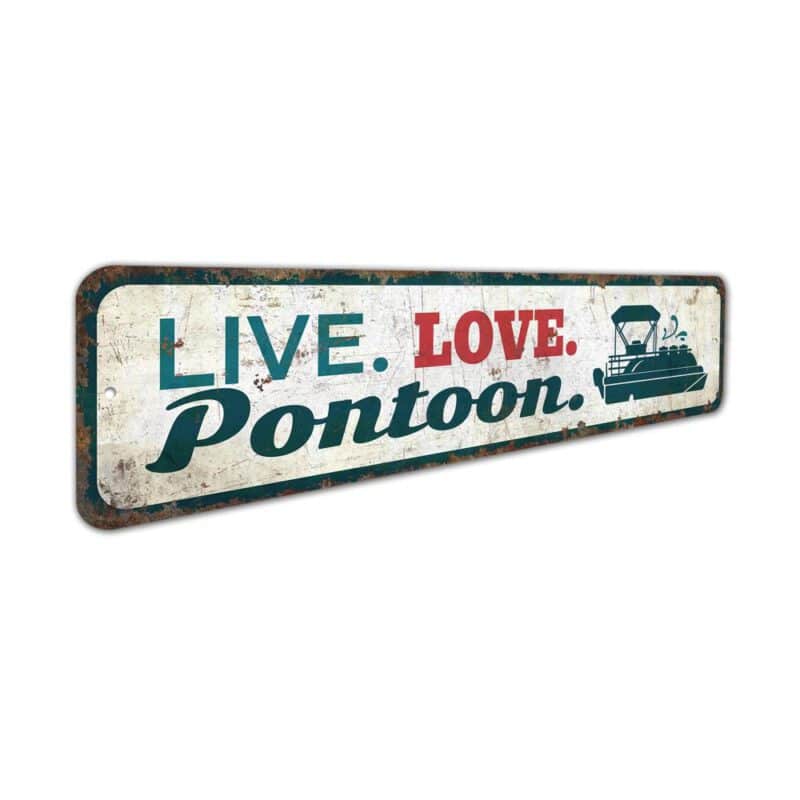 Live-Love-Pontoon-Sign-Premium-Quality-Rustic-Metal-Sign-3