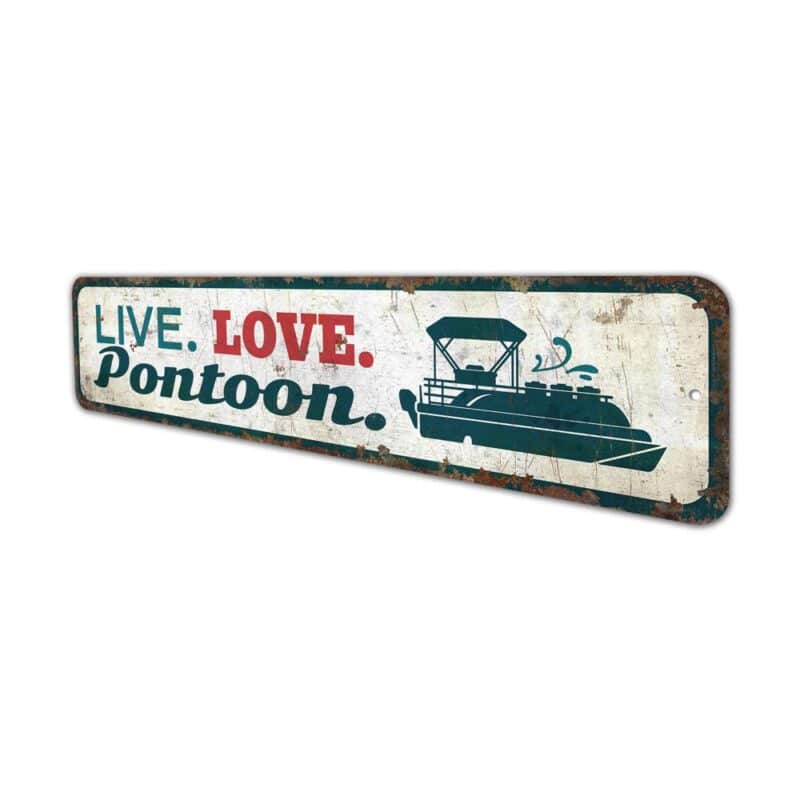 Live-Love-Pontoon-Sign-Premium-Quality-Rustic-Metal-Sign-4