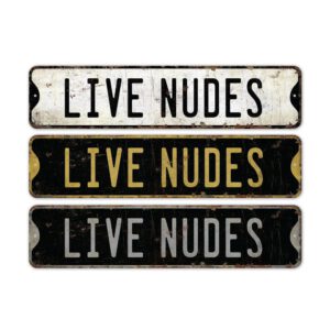 Live-Nudes-Sign-Premium-Quality-Rustic-Metal-Sign-2