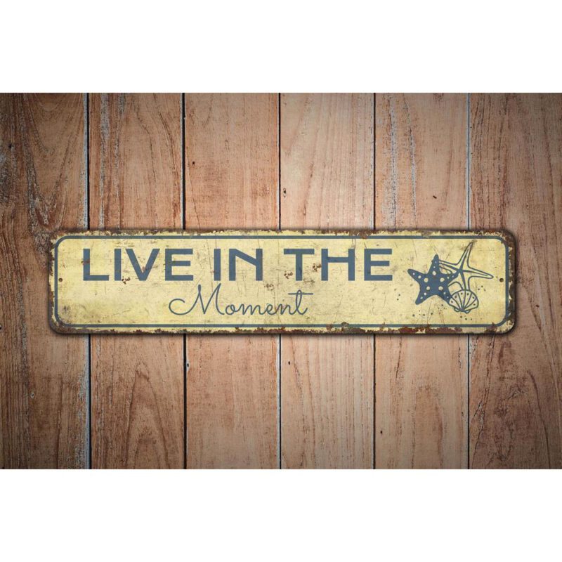 Live-in-the-Moment-Sign-Premium-Quality-Rustic-Metal-Sign-Images