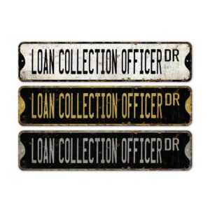 Loan-Collection-Officer-Premium-Quality-Rustic-Metal-Sign-2