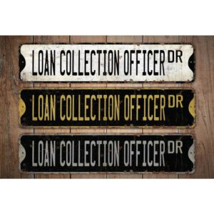 Loan-Collection-Officer-Premium-Quality-Rustic-Metal-Sign-Images