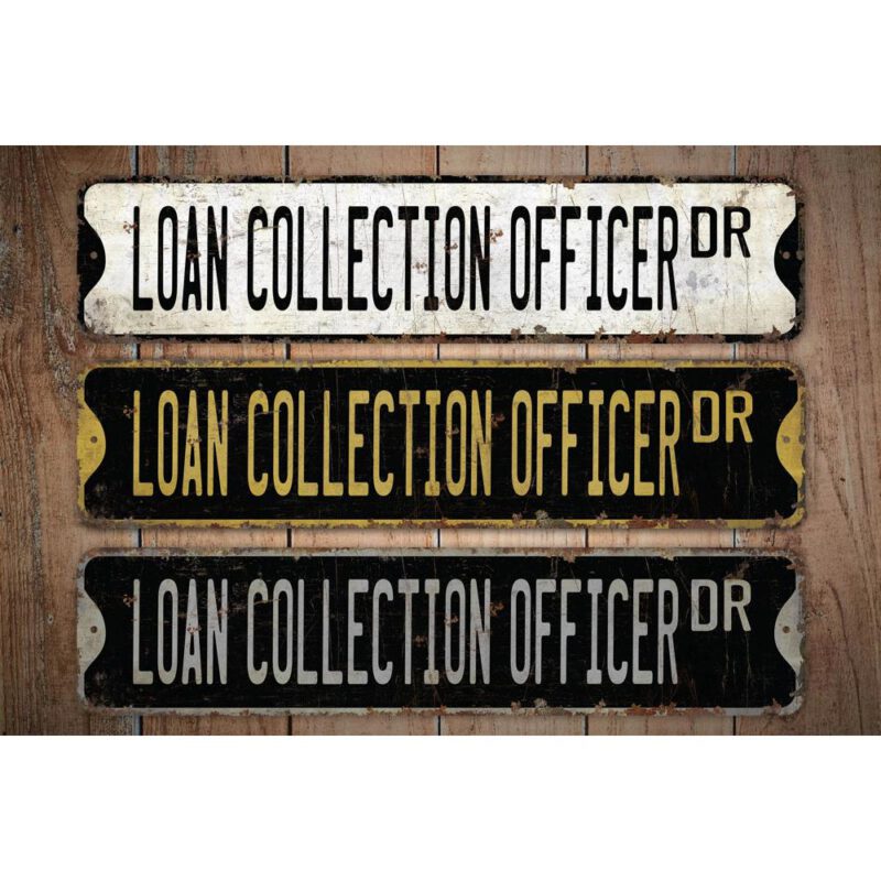 Loan-Collection-Officer-Premium-Quality-Rustic-Metal-Sign-Images