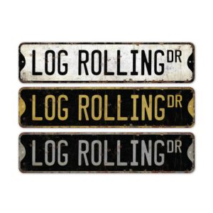 Log-Rolling-Premium-Quality-Rustic-Metal-Sign-2