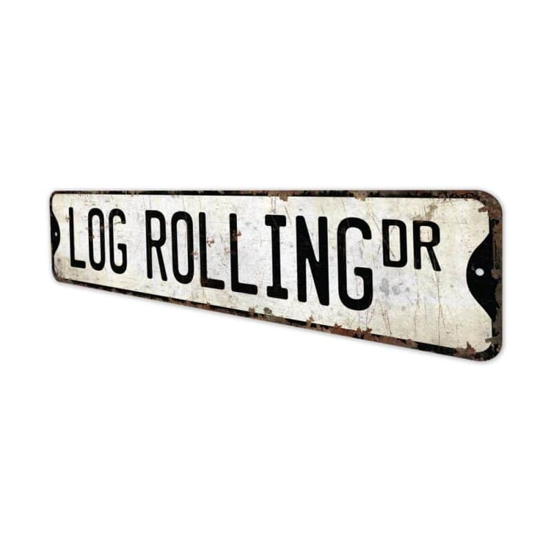 Log-Rolling-Premium-Quality-Rustic-Metal-Sign-4