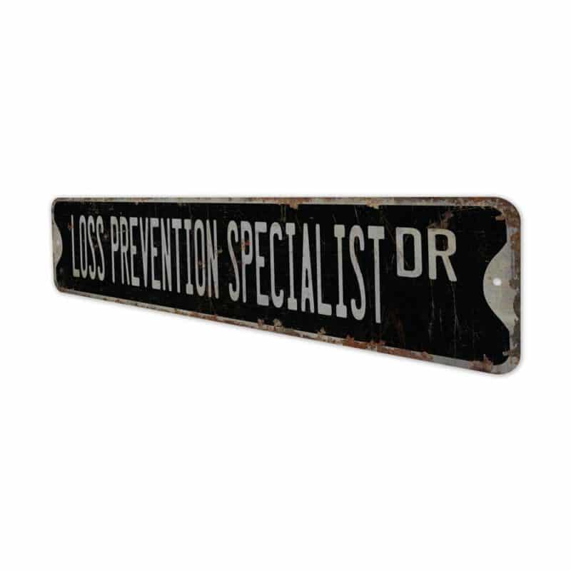 Loss-Prevention-Specialist-Premium-Quality-Rustic-Metal-Sign-8