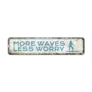 Move-Waves-Less-Worry-Premium-Quality-Rustic-Metal-Sign-2