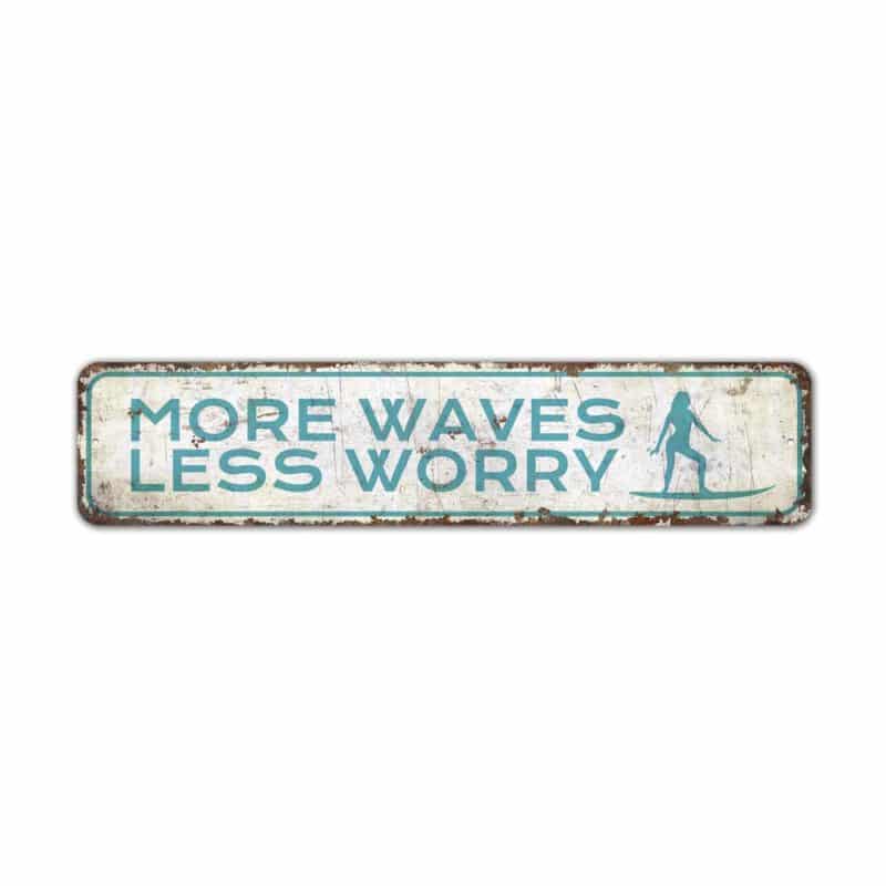 Move-Waves-Less-Worry-Premium-Quality-Rustic-Metal-Sign-2