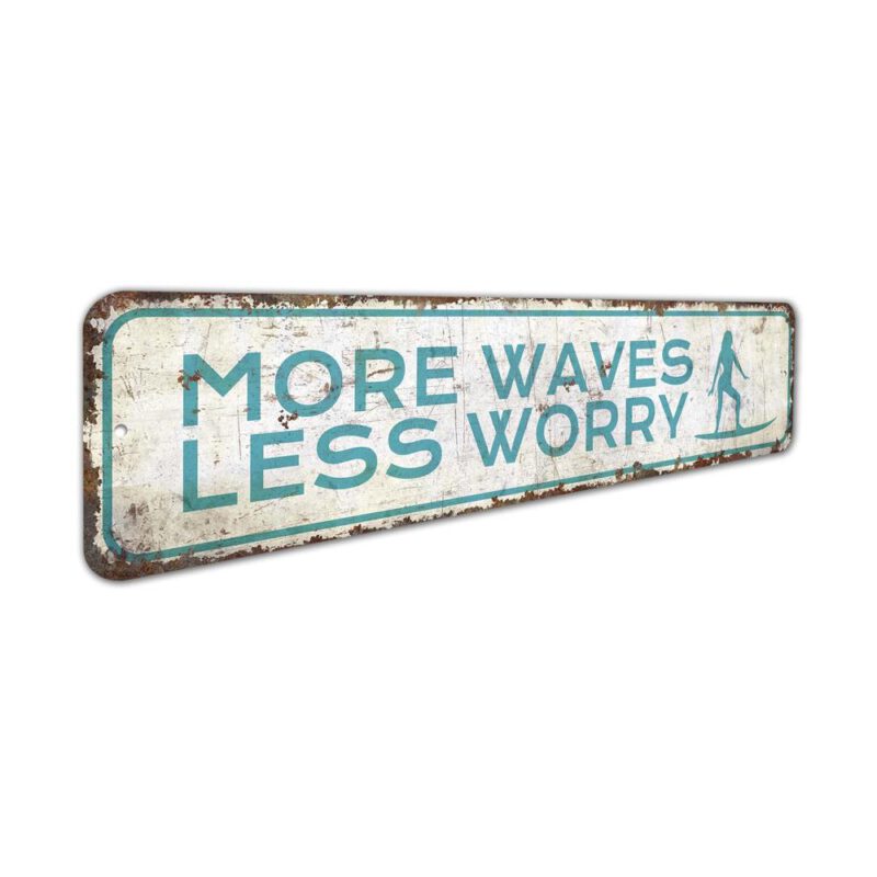 Move-Waves-Less-Worry-Premium-Quality-Rustic-Metal-Sign-3