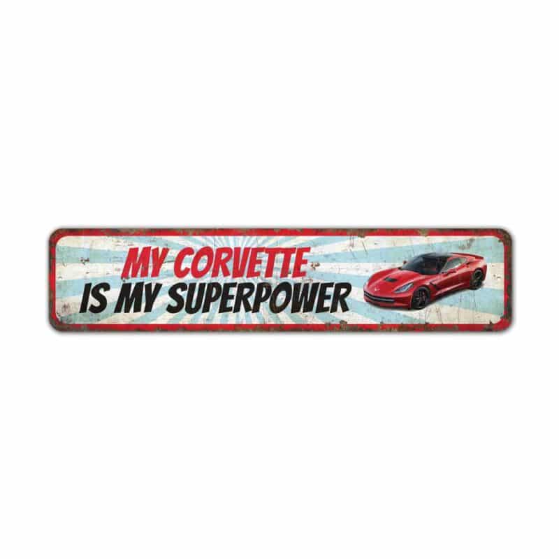 My-Corvette-is-My-Superpower-Premium-Quality-Rustic-Metal-Sign-2