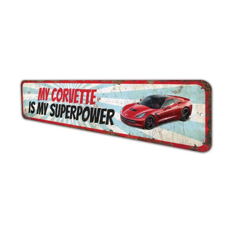 My-Corvette-is-My-Superpower-Premium-Quality-Rustic-Metal-Sign-4