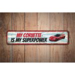 My-Corvette-is-My-Superpower-Premium-Quality-Rustic-Metal-Sign-Images