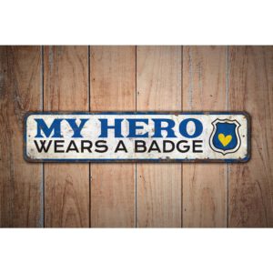 My-Hero-Wears-a-Badge-Premium-Quality-Rustic-Metal-Sign-Images