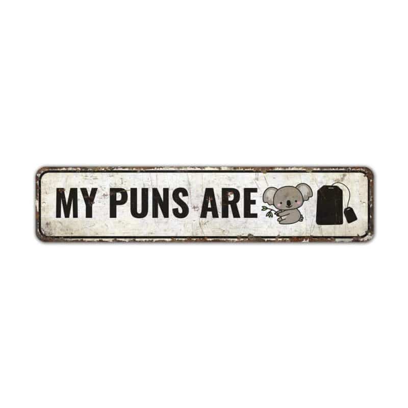 My-Puns-Are-Sign-Premium-Quality-Rustic-Metal-Sign-2