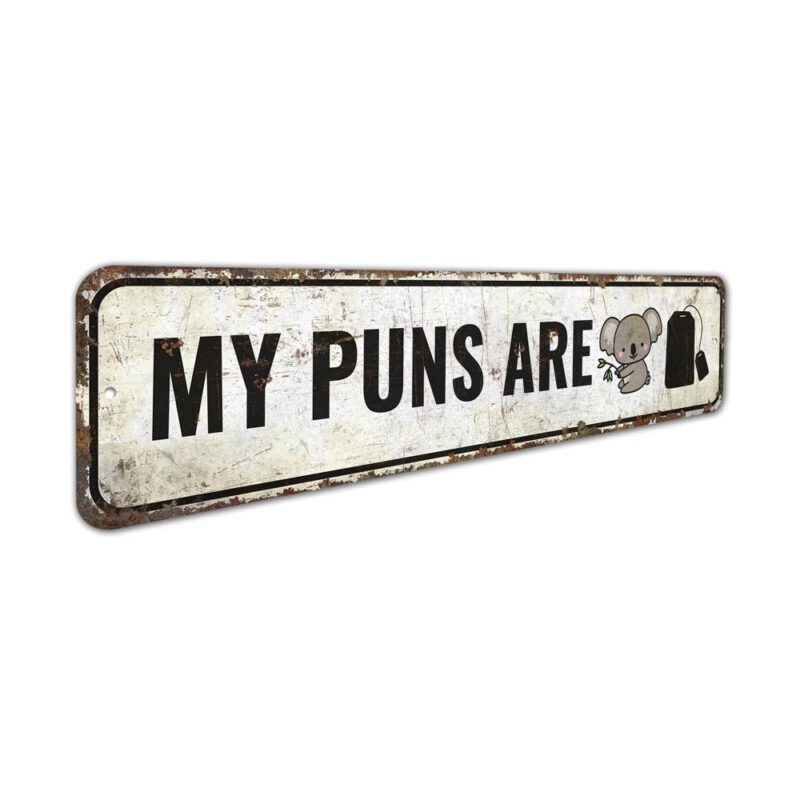 My-Puns-Are-Sign-Premium-Quality-Rustic-Metal-Sign-3