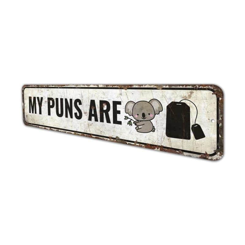 My-Puns-Are-Sign-Premium-Quality-Rustic-Metal-Sign-4