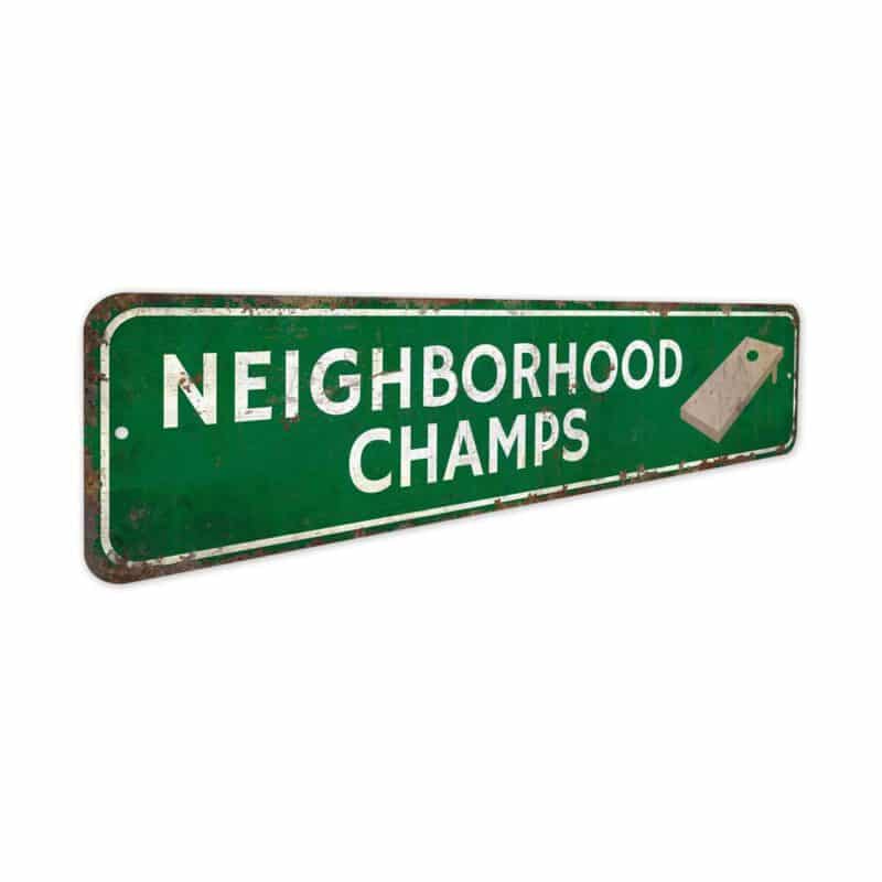 Neighborhood-Champs-Premium-Quality-Rustic-Metal-Sign-3