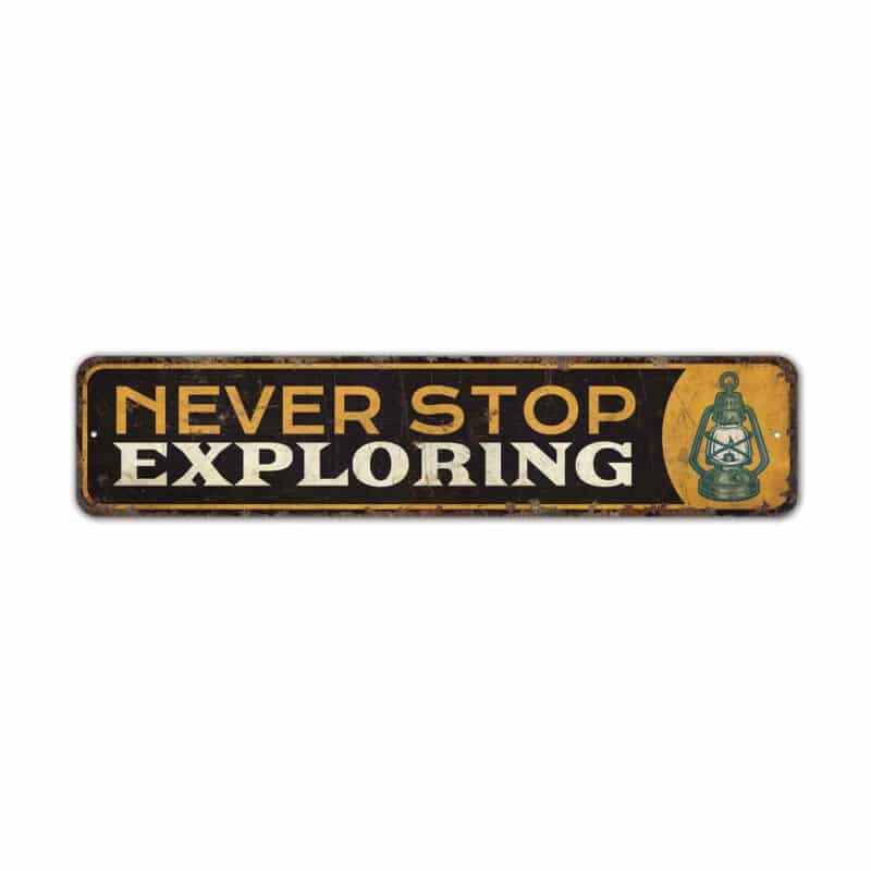 Never-Stop-Exploring-Premium-Quality-Rustic-Metal-Sign-2