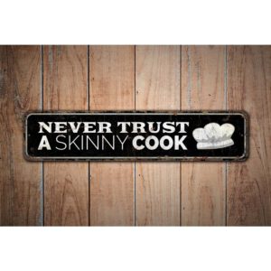 Never-Trust-A-Skinny-Cook-Premium-Quality-Rustic-Metal-Sign-Images