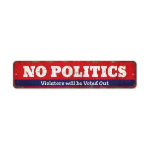 No-Politics-Premium-Quality-Rustic-Metal-Sign-2