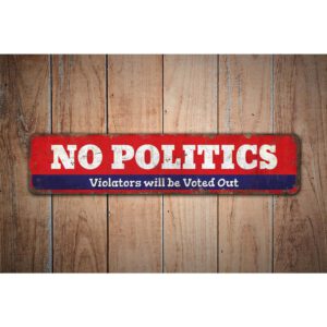 No-Politics-Premium-Quality-Rustic-Metal-Sign-Images